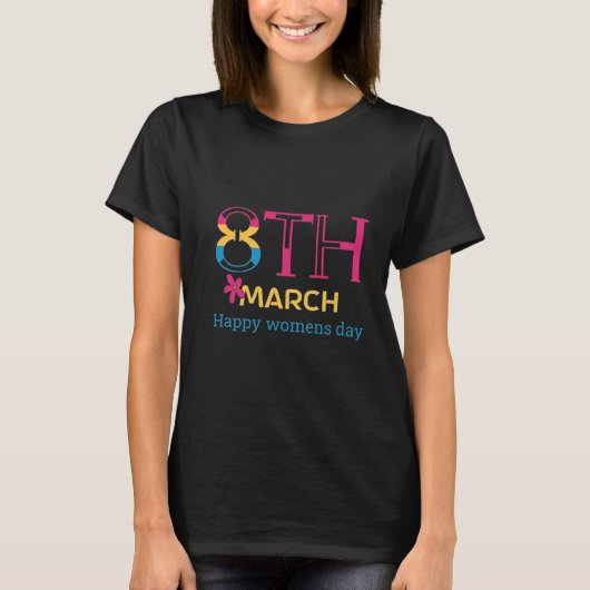 Omhels Gelijkheid: 8 maart Happy Women's Day Shirt (Voorkant)