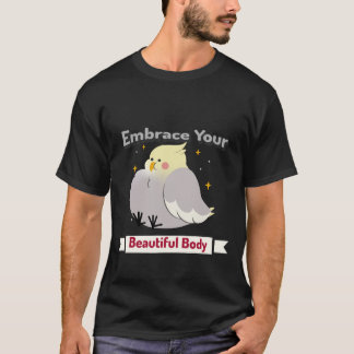 Omhels je mooie lichaam t-shirt