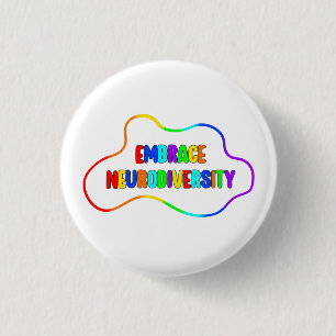Omhels neurodiversiteit   Neurodiverent bewustzijn Ronde Button 3,2 Cm