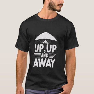 Omhoog, Omhoog en weg Hang Gliding T-shirt