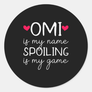 Omi is mijn naam verwennen is mijn spel grappig ronde sticker
