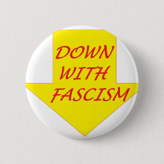 Omlaag met fascisme ronde button 5,7 cm