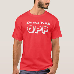 Omlaag met OPP T-shirt