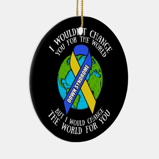 Omlaag 'Syndrome Awareness' dat ik de wereld zou v Keramisch Ornament (Rechts)