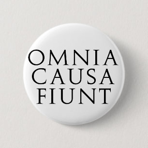 Omnia Causa Fiunt Ronde Button 5,7 Cm