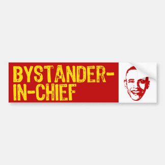 Omstander-in-Chief Bumpersticker