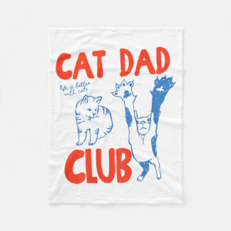 (on Back) Cat Dad Club Life Is Better With Cats Fa Fleece Deken