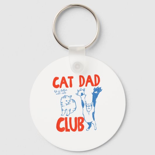 (on Back) Cat Dad Club Life Is Better With Cats Fa Sleutelhanger (Voorkant)