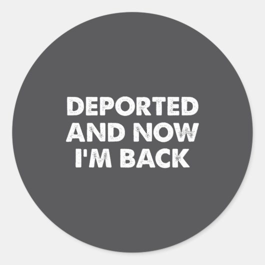 (on Back) Derted And Now I'm Back Funny Quote Men  Ronde Sticker (Voorkant)