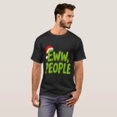 On Back Eww People Santa Hat Green Funny Christmas T-shirt (Voorkant volledig)