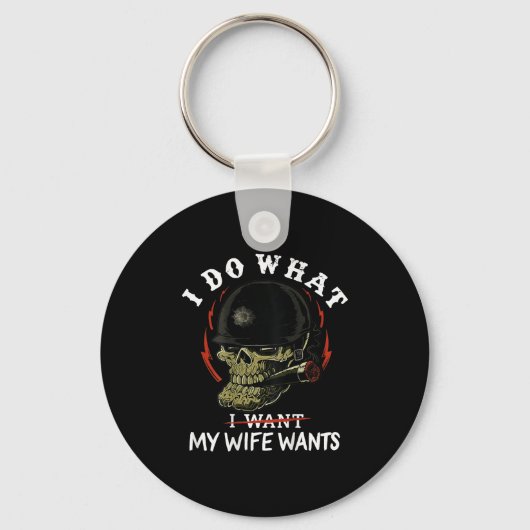 (on Back) I Do What My Wife's Want Funny Skull Mil Sleutelhanger (Voorkant)