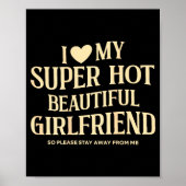 (on Back) I Love My Super Hot Beautiful Girlfriend Poster (Voorkant)