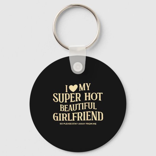 (on Back) I Love My Super Hot Beautiful Girlfriend Sleutelhanger (Voorkant)
