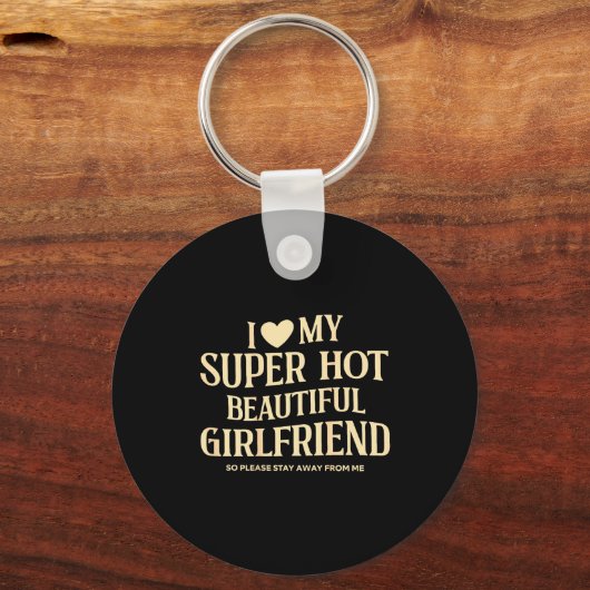 (on Back) I Love My Super Hot Beautiful Girlfriend Sleutelhanger (Voorkant)