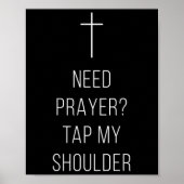 On Back Need Prayer Tap My Shoulder Christian Cros Poster (Voorkant)