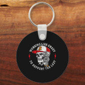 (on Back) Working Like Crazy To Suprt The Lazy Ske Sleutelhanger (Voorkant)