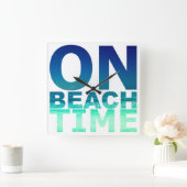 On Beach Time Blue & Turquoise Typography Clock Vierkante Klok (Huis)