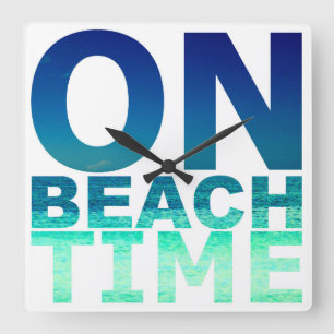 On Beach Time Blue & Turquoise Typography Clock Vierkante Klok