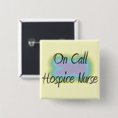 On Call Hospice Nurse Gifts Vierkante Button 5,1 Cm (Voorkant /achterkant)