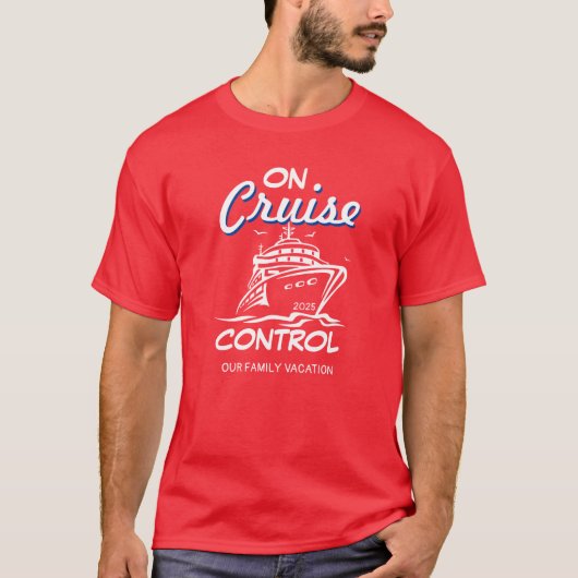 On Cruise Control PERSONALIZED Family Vacation T-shirt (Voorkant)