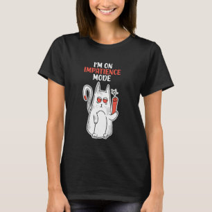 On Geduld Modus Humor Ongeduldige Kat T-shirt