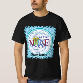 On Gyn Nurse Motto aangepaste verpleegkundigen t-s T-shirt