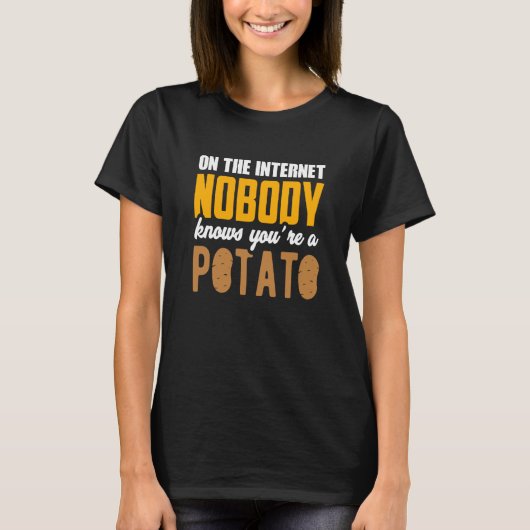 On Internet No One Knows A Potato Computer T-shirt (Voorkant)
