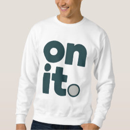 On It Minimal Office T-Shirt | Simple Work Mindset