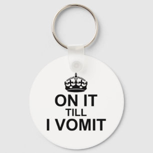 On It Till I Vomit - Sleutelhanger