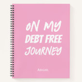 'On My Debt Free Journey' Customizable Name Pink  Notitieboek (Voorkant)