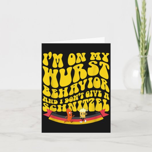 On My Wurst Behavior And I Dont Give A Schnitzel  Kaart (Voorkant)