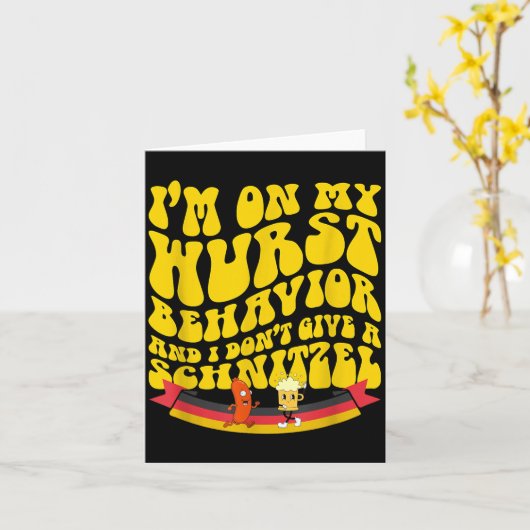 On My Wurst Behavior And I Dont Give A Schnitzel Kaart (Gele Bloem)