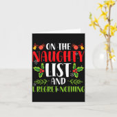 On The Naughty List And I Regret Nothing Christmas Kaart (Gele Bloem)