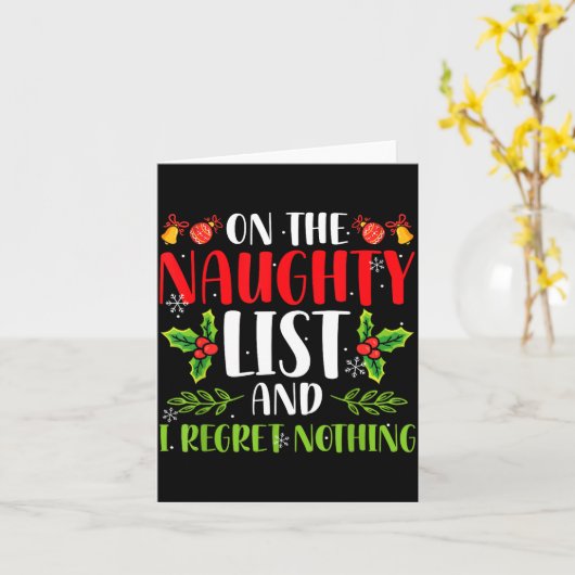 On The Naughty List And I Regret Nothing Christmas Kaart (Gele Bloem)