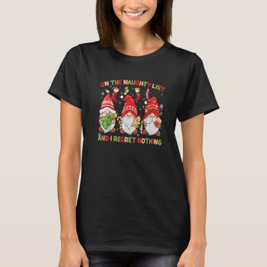 On The Naughty List And I Regret Nothing Christmas T-shirt (Voorkant)