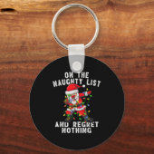 On The Naughty List And I Regret Nothing Dabbing S Sleutelhanger (Voorkant)