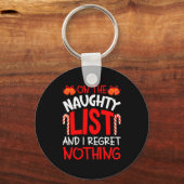 On The Naughty List And I Regret Nothing Funny Chr Sleutelhanger (Voorkant)