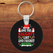 On The Naughty List And I Regret Nothing Funny Chr Sleutelhanger (Voorkant)