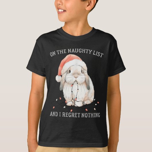 On The Naughty List And I Regret Nothing Rabbit Ch T-shirt (Voorkant)