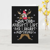On The Naughty List And I Regret Nothing Reindeer Kaart (Gele Bloem)