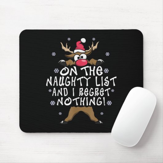 On The Naughty List And I Regret Nothing Reindeer Muismat (Met muis)