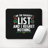 On The Naughty List And I Regret Nothing Xmas Muismat (Met muis)