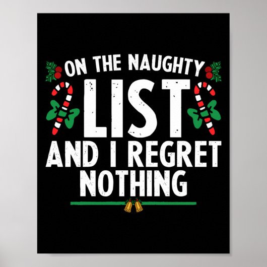On The Naughty List And I Regret Nothing Xmas  Poster (Voorkant)