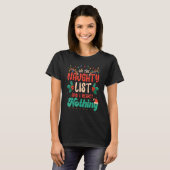 On The Naughty List And I Regret Nothing  Xmas T-shirt (Voorkant volledig)