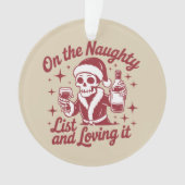 On The Naughty List And Loving It Wine Christmas Ornament (voorkant)