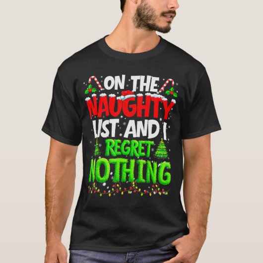 On The Naughty List And Regret Nothing Pjs Christm T-shirt (Voorkant)