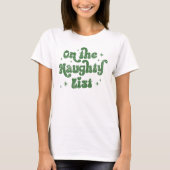 On The Naughty List Christmas T-shirt (Voorkant)