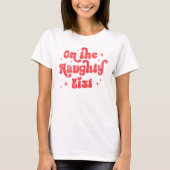 On The Naughty List Christmas T-shirt (Voorkant)