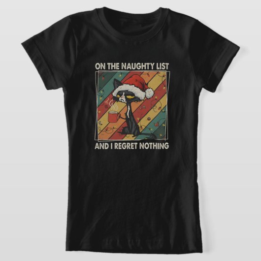 On The Naughty List & I Regret Nothing Christmas T-shirt (Laagn)