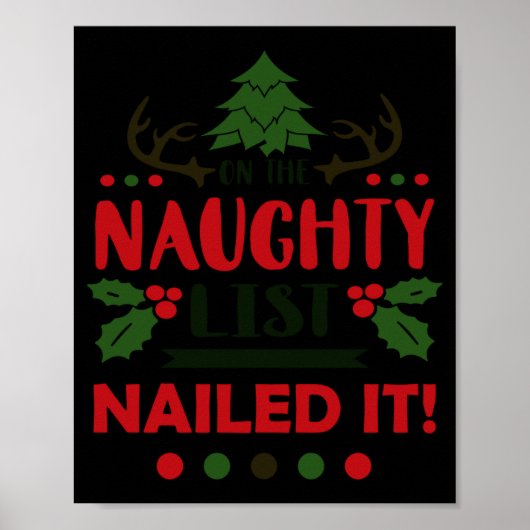 On The Naughty List Nailed It Christmas  Poster (Voorkant)